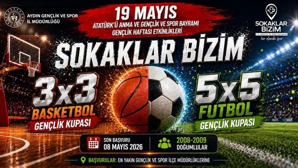 Aydın’da “Sokaklar Bizim” Gençlik Kupaları için başvurular başladı